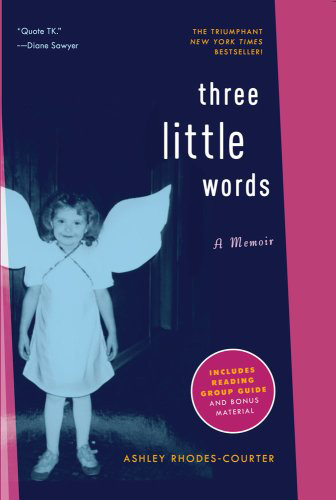 Three Little Words by Ashley Rhodes-Courter